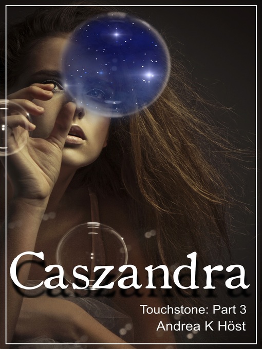 Title details for Caszandra by Andrea K Höst - Available